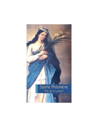 Heilige Philomena - Tochter des Lichts