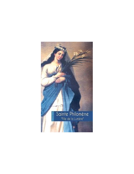 Holy Philomena - Daughter of Light