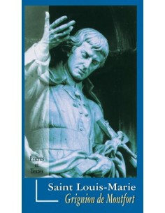 Saint Louis-Marie Grignon de Montfort - prières et textes