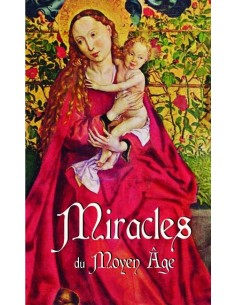 Miracles of the Middle Ages