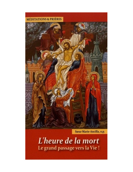 L'heure de la mort - Le grand passage vers la Vie !