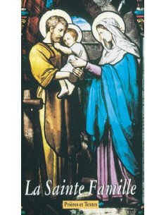 La Sainte Famille - Prières et textes