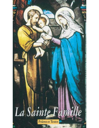 Die Heilige Familie - Gebete und Texte