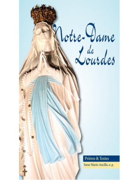 Madonna di Lourdes - Preghiere e testi