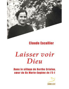 Laisser voir Dieu - Claude Escalier