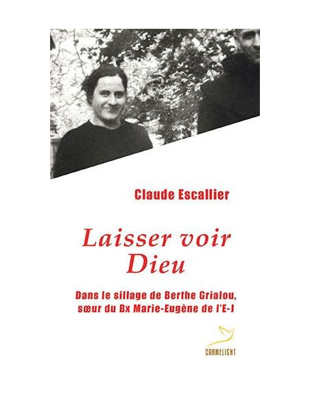 Laisser voir Dieu - Claude Escalier