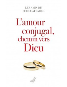 L'amour conjugal, chemin vers Dieu