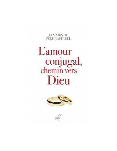 L'amour conjugal, chemin vers Dieu