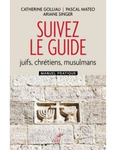 Follow the Guide (Jews, Christians, Muslims)
