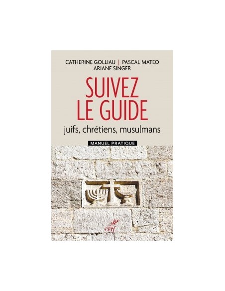 Follow the Guide (Jews, Christians, Muslims)
