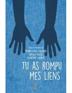 Tu as rompu mes liens