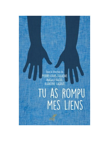 Tu as rompu mes liens