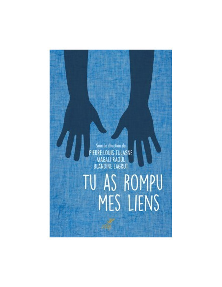 Tu as rompu mes liens