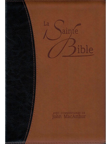 La Sainte Bible avec commentaire de John MacArthur - Similicuir brun et noir