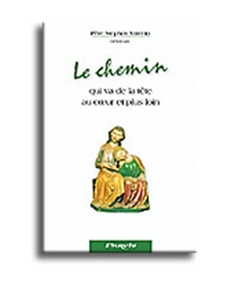 Le chemin qui va de la tête au cœur et plus loin