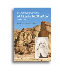 La vie prodigieuse de Mariam Baouardy