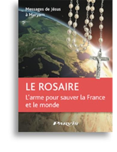 The Rosary, the weapon to save France and the world