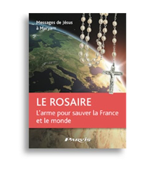The Rosary, the weapon to save France and the world