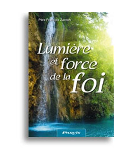 La luz y la fuerza de la fe