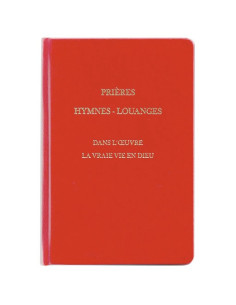 Prières, hymnes, louanges dans l'oeuvre la Vraie Vie en Dieu