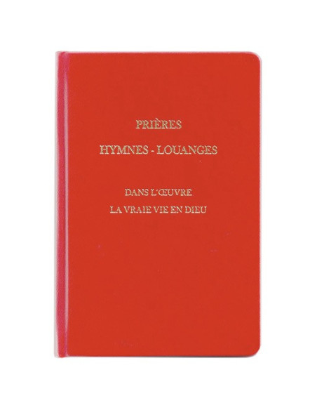 Gebeden, hymnen, lofprijzing in het werk Ware Leven in God