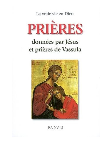 Prières données par Jésus et prières de Vassula