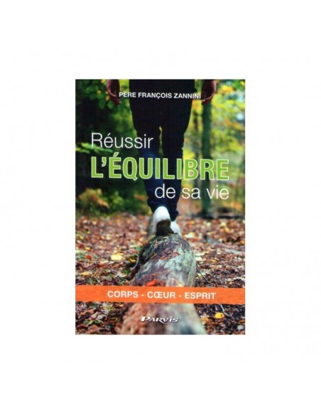 Réussir l'équilibre de sa vie