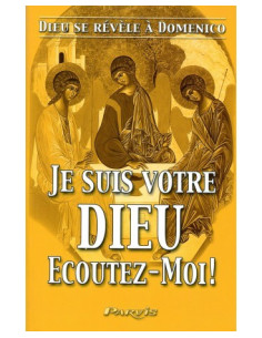 Je suis votre Dieu - Ecoutez-Moi! (tome 3)