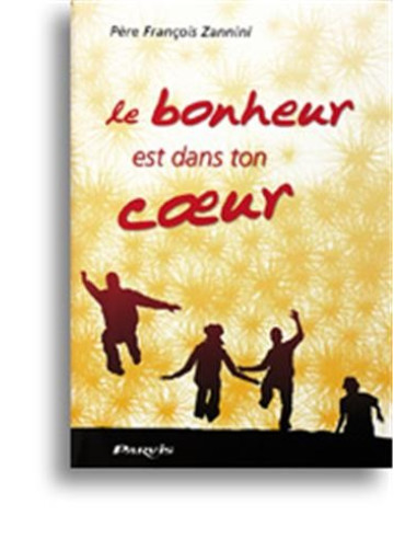 Le bonheur est dans ton cœur