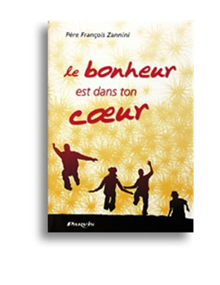 Le bonheur est dans ton cœur
