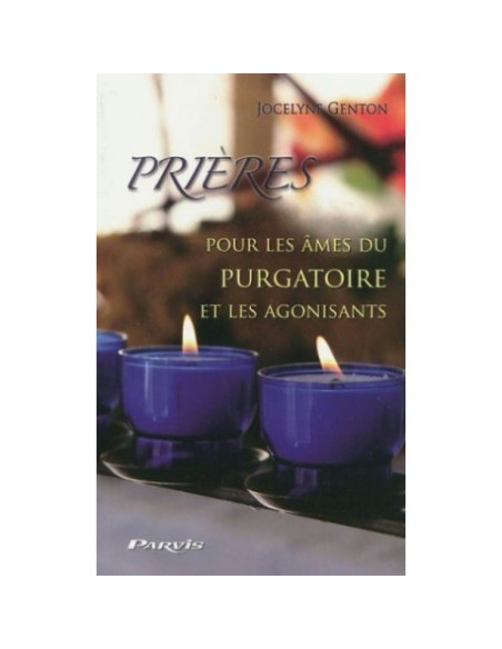 Prayers for souls in purgatory and the dying