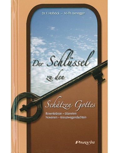 Der Schlüssel zu den Schätzen Gottes