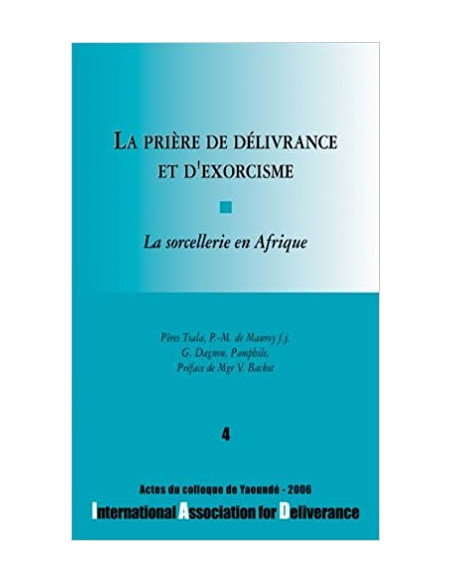 La prière de délivrance et d'exorcisme - n°4