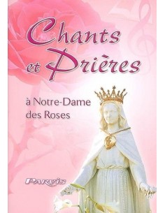 Canti e preghiere a Nostra Signora delle Rose