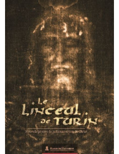 La Sábana Santa de Turín - Nuevas pruebas de la Resurrección de Cristo