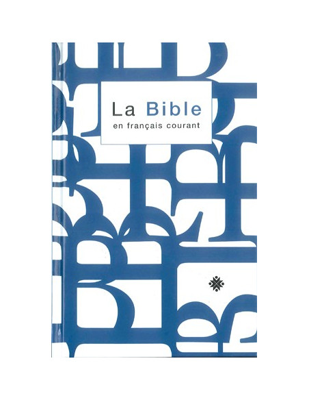La Bible en français courant - Format standard avec notes, moderne