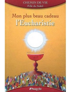 Mijn mooiste geschenk, de Eucharistie
