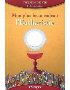 My most beautiful gift, the Eucharist
