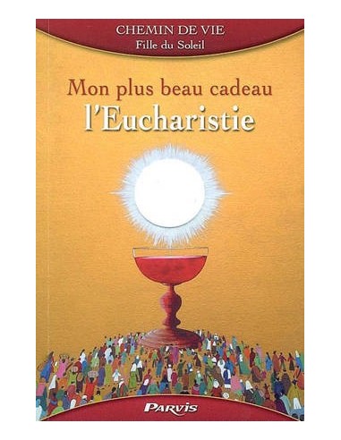 Mijn mooiste geschenk, de Eucharistie