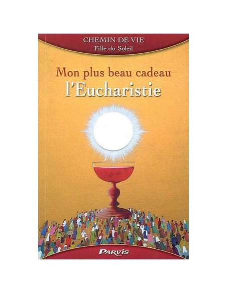 Mijn mooiste geschenk, de Eucharistie