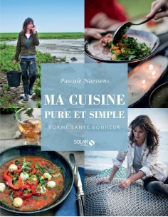 Ma cuisine pure et simple