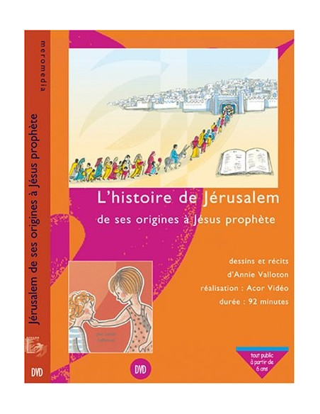 L’histoire de Jérusalem de ses origines à Jésus prophète - DVD