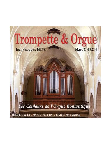 Trompet en orgel: de kleuren van het romantische orgel - CD