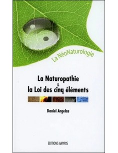 La NéoNaturologie - La Naturopathie et la Loi des cinq éléments