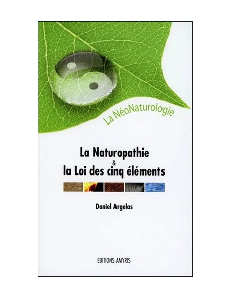 NeoNaturology - Naturheilkunde und das Gesetz der fünf Elemente