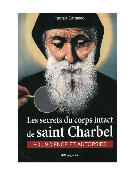 Los secretos del cuerpo intacto de San Charbel - Fe, ciencia y autopsias