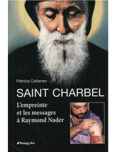 San Charbel - La huella y los mensajes a Raymond Nader