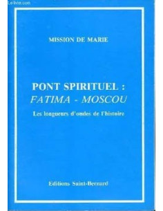 Misión de María - Puente Espiritual: Fátima - Moscú las longitudes de onda de la historia