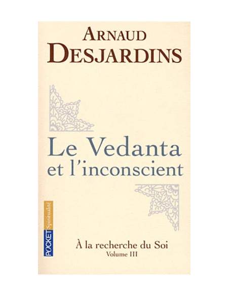 Vedanta en het onbewuste - Op zoek naar het zelf, deel III