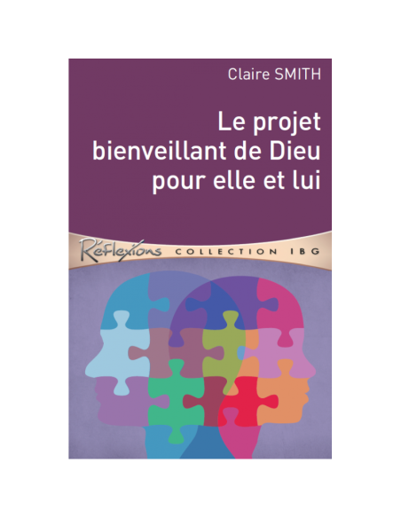 Le projet bienveillant de Dieu pour elle et lui